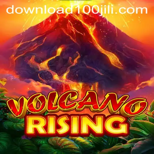 VolcanoRising: Unleash the Adventure with 100JILI