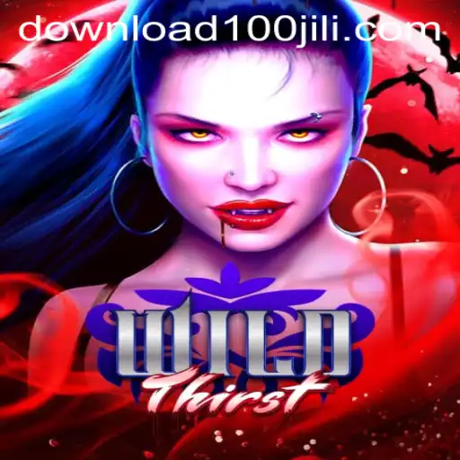Exploring WildThirst: A Thrilling Adventure With 100JILI